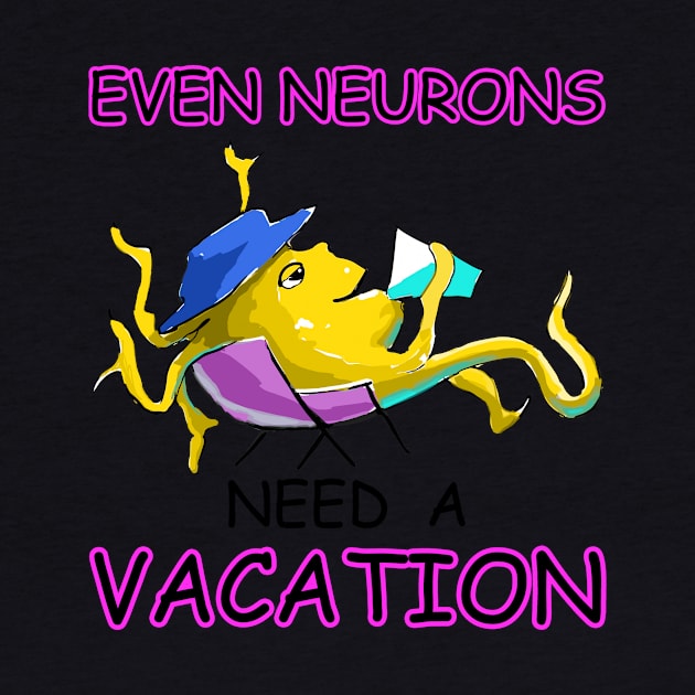 Neuron Vacation Vibes: Unwind Mode by LavalTheArtist